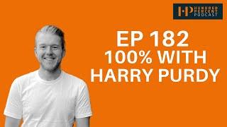 #182 100% With Harry Purdy - How To Not Lose Focus Over Christmas