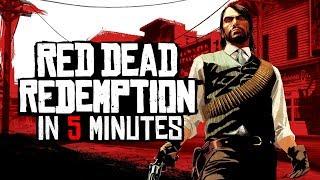 Red Dead Redemption in 5 Minutes