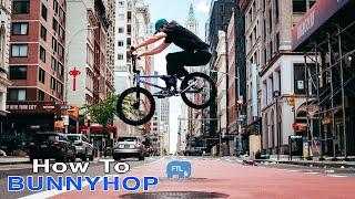 How To Bunny Hop BMX