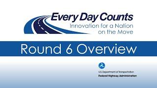 Every Day Counts Round 6 Overview