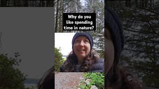 Why do you spend time in nature? #naturetherapy