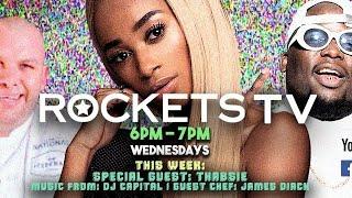 RocketsTV LIVE : Guest Thabsie with music from DJ Capital and Guest Chef James Dirck