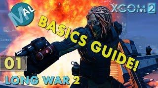 BASICS GUIDE TO LONG WAR 2 + NEW CLASSES, HAVEN MANAGEMENT, HOW INFILTRATION  WORKS + NEW SERIES!