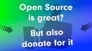 Open Source software is great? But also donate for it