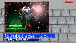 ZX Spectrum NEXT -=Retrobot's Christmas Caper=-