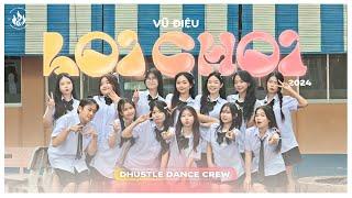 [VŨ ĐIỆU LOI CHOI] LỚN RỒI CÒN KHÓC NHÈ x CÓ CHẮC YÊU LÀ ĐÂY x TÒ TE TÍ by Dhustle Dance Crew