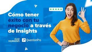 Cómo tener éxito con tu negocio a través de Insights | QuestionPro