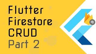 Flutter - Firestore Tutorial (CRUD) Part 2 - Create, Update and Delete operation