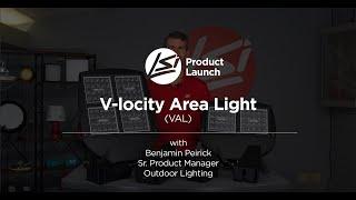 V-LOCITY Outdoor Area Light - VAL - Product Launch & Overview