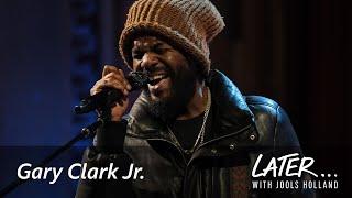 Gary Clark Jr. - What About The Children (Later... with Jools Holland)