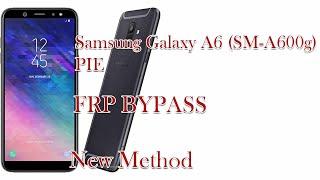 FRP REMOVE | Samsung Galaxy A6 (SM-A600G/DS) 9 PIE Google Account Bypass New Method