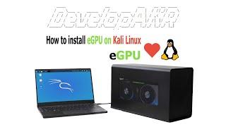 How to install eGPU (external GPU) driver on Kali Linux