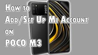 How to Add and Set Up MI Account on POCO M3 | Xiaomi Cloud Setup