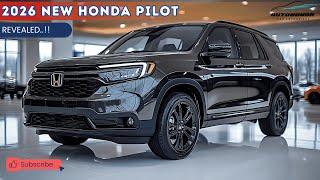 New 2026 Honda Pilot – Modern SUV's Power Meets Everyday Comfort..!!