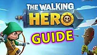 The Walking Hero GUIDE #1: tutorial for beginners