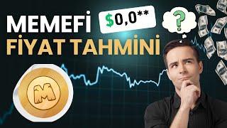 MEMEFİ COİN FİYAT TAHMİNİ NE KADAR KAZANDIRIR?