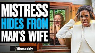 Mistress HIDES From Man's WIFE, What Happens Is Shocking | Illumeably