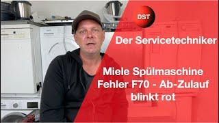 Miele Spülmaschine Fehler F70 - Ab-Zulauf blinkt rot