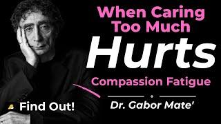 Is Compassion Fatigue Draining You? Here’s What to Do #gabormate #compassion #fatigue #trauma