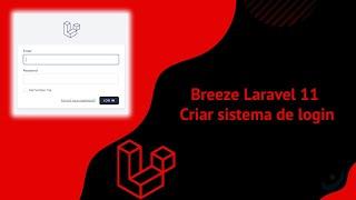 #1 - Como usar Breeze no Laravel 11 para criar sistema de login