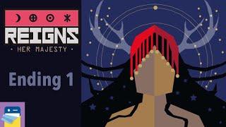 Reigns Her Majesty: Ending Number 1 n°1 (Walkthrough Guide)