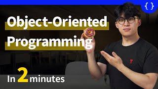 What is Object Oriented Programming? Explained in 2 Minutes