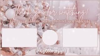 MY 2021 AESTHETIC CHRISTMAS OUTRO | END SCREEN @Kayceeology