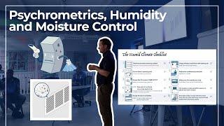 Psychrometrics, Humidity and Moisture Control Part 2