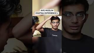 Average Muslim Khatna Experience 