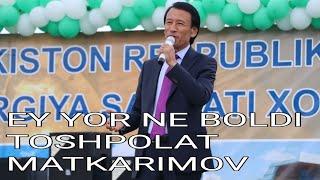 TOSHPOLAT MATKARIMOV EY YOR NE BOLDI 2023 REMIX