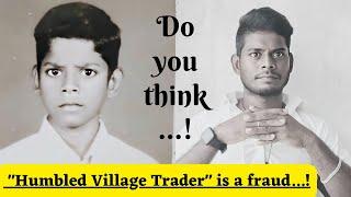 #algotradingtamil Do you think?... "Humbled Village Trader is a fraud"...!