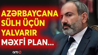 Paşinyan taxtı üçün Bakıdan jest gözləyir: Ermənistanın tələsik sülh istəyi müsbət qarşılanacaq?