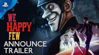 We Happy Few – Announce Trailer | PS4