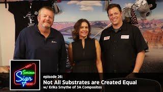 Not All Substrates are Created Equal | Video Version | Slightly Serious Sign Podcast