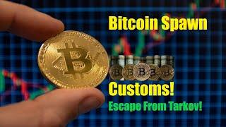 Bitcoin Spawn Area Customs | Escape From Tarkov!