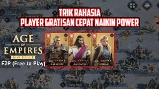 Trik Player Gratisan! Cara Cepat Naikin Power - Age Of Empires Mobile