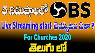 How to Start live stream in 5 mins|OBS In Telugu|Latest For Churches 2020||తెలుగులో|Tricks about OBS