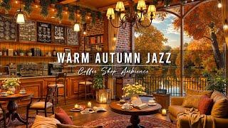 Warm Jazz Music for Relax, Work  Cozy Autumn Cafe Ambience with Smooth Jazz Instrumental Music