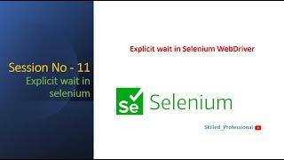 Session-11 | What is Explicit Wait in Selenium WebDriver | Selenium | Java |