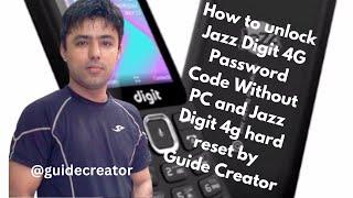 How to unlock Jazz Digit 4G Password Code Without PC and Jazz Digit 4g hard reset by Guide Creator