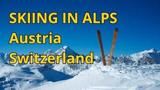 Skiing in the Alps: Explore Top Ski Resorts in Switzerland and Austria