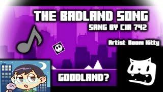  The Badland Song "Singing by CIA 742" [Goodland] - Boom Kitty