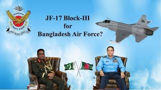 Pakistan officially offered JF-17 Thunder Block-III combat aircraft to the Bangladesh Air Force