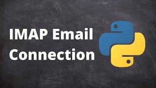 Reading Emails in Python with IMAP Tools