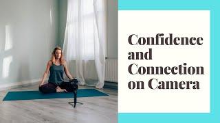 Confidence and Connection on Camera. Tips for how to be more comfortable and professional on camera.