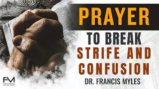 Prayer to Overthrow the Evil Altar of Strife & Confusion