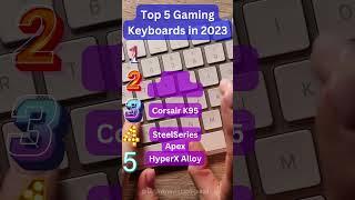 "Enhance Your Gaming Experience: Top 5 Gaming Keyboards in 2023