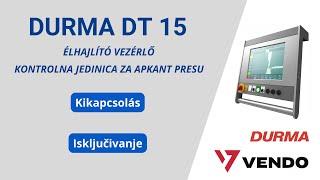 VENDO - Durma DT-15 élhajlító vezérlés: Kikapcsolás / Isključivanje