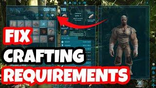 HOW TO FIX CRAFTING REQUIREMENTS NOT SHOWING IN ARK SURVIVAL EVOLVED - (fix crafting glitch Ark)