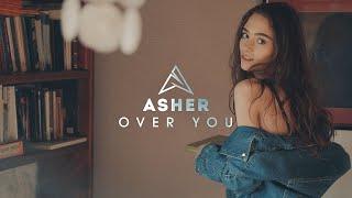 Asher - Over You (Official Video)